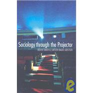 Sociology through the Projector by Diken; Bulent, 9780415445979