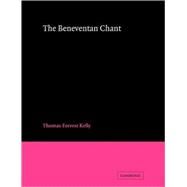 The Beneventan Chant by Thomas Forrest Kelly, 9780521065979