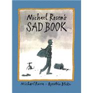 Michael Rosen's Sad Book by Rosen, Michael; Blake, Quentin, 9780763625979