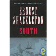 South A Memoir of the Endurance Voyage by Shackleton, Rt. Hon. Lord, 9780786705979