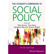 The Student's Companion to Social Policy by Alcock, Pete; Haux, Tina; May, Margaret; Wright, Sharon, 9781118965979