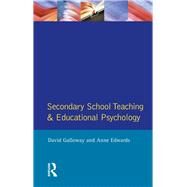 Secondary School Teaching and Educational Psychology by Galloway; David, 9781138835979