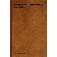 Possession - Demoniacal and Other by Oesterreich, T. K., 9781406745979