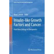 Insulin-Like Growth Factors and Cancer by Leroith, Derek, 9781461405979