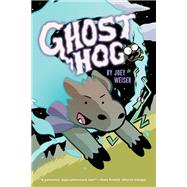 Ghost Hog by Weiser, Joey; Herrera, Robin, 9781620105979