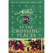 At The Crossing Places (hc) by Crossley-Holland, Kevin, 9780439265980