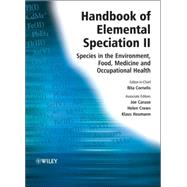 Handbook of Elemental Speciation II Species in the Environment, Food, Medicine and Occupational Health by Cornelis, Rita; Caruso, Joseph A.; Crews, Helen; Heumann, Klaus G., 9780470855980