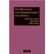 The Mechanics and Thermodynamics of Continua by Morton E. Gurtin , Eliot Fried , Lallit Anand, 9780521405980