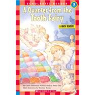 Quarter From The Tooth Fairy, A (level 3) by Holtzman, Caren; Day, Betsy, 9780590265980