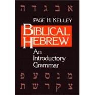 Biblical Hebrew by Kelley, Page H., 9780802805980