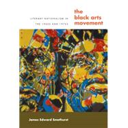 The Black Arts Movement by Smethurst, James Edward, 9780807855980
