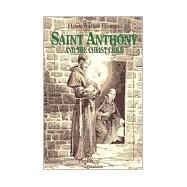 Saint Anthony and the Christ Child by Homan, Helen Walker; Lynch, Donald, 9780898705980