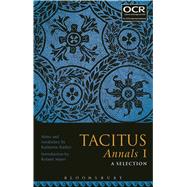 Tacitus Annals I: A Selection by Radice, Katharine; Mayer, Roland, 9781474265980