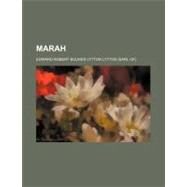 Marah by Lytton, Edward Bulwer Lytton, Baron, 9780217015981