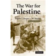 The War for Palestine: Rewriting the History of 1948 by Edited by Eugene L. Rogan , Avi Shlaim, 9780521875981