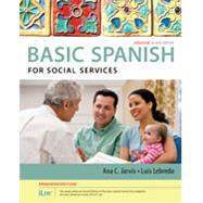 Spanish for Social Services Enhanced Edition: The Basic Spanish Series (with iLrn Heinle Learning Center, 4 terms (24 months) Printed Access Card) by Jarvis, Ana; Lebredo, Raquel, 9781305885981