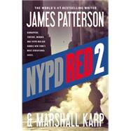 Nypd Red 2 by Patterson, James; Karp, Marshall, 9781455515981