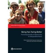 Being Fair, Faring Better Promoting Equality of Opportunity for Marginalized Roma by Gatti, Roberta; Karacsony, Sandor; Anan, Kosuke; Ferr, Celine; de Paz Nieves, Carmen, 9781464805981