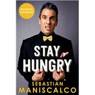 Stay Hungry by Maniscalco, Sebastian, 9781501115981
