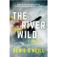 The River Wild by O'neill, Denis, 9781510715981