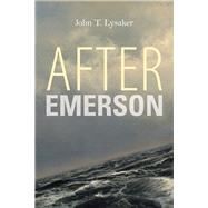 After Emerson by Lysaker, John T., 9780253025982