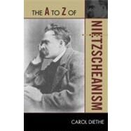 The a to Z of Nietzscheanism by Diethe, Carol, 9780810875982