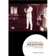 Imperial Medicine by Haynes, Douglas M., 9780812235982