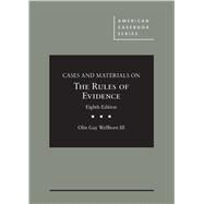 Cases and Materials on The Rules of Evidence by Wellborn III, Olin Guy, 9781684675982