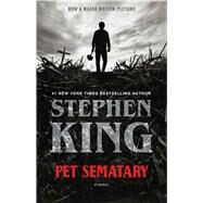 Pet Sematary A Novel by King, Stephen, 9781982115982