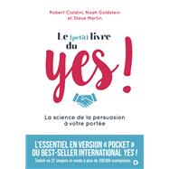 Le (petit) livre du YES ! by Noah Goldstein; Steve Martin; Robert Cialdini, 9782807325982