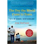 THE DAY THE WORLD CAME TO TOWN UPDATED EDITION:9/11 IN GANDER, NE by DEFEDE JIM, 9780063005983