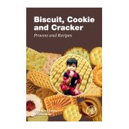 Biscuit, Cookie and Cracker Process and Recipes by Sykes, Glyn Barry; Davidson, Iain, 9780128205983