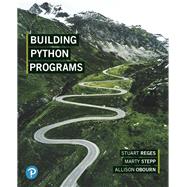 Building Python Programs by Reges, Stuart; Stepp, Marty; Obourn, Allison, 9780135205983