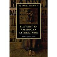 The Cambridge Companion to Slavery in American Literature by Tawil, Ezra, 9781107625983