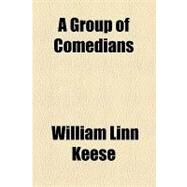 A Group of Comedians by Keese, William Linn, 9781154605983