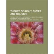 Theory of Right, Duties and Religion by Hegel, Georg Wilhelm Friedrich; Burt, Benjamin C., 9781459005983