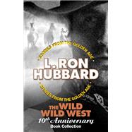 The Wild Wild West 10th Anniversary Book Collection by Hubbard, L. Ron, 9781619865983
