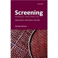 Screening Evidence and Practice by Raffle, Angela E.; Mackie, Anne; Gray, J. A. Muir, 9780198805984