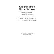 Children of the Greek Civil War by Danforth, Loring M.; Van Boeschoten, Riki, 9780226135984