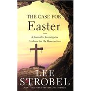The Case for Easter by Strobel, Lee, 9780310355984