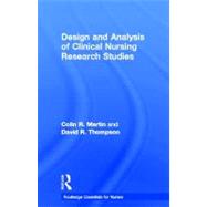 Design and Analysis of Clinical Nursing Research Studies by Martin,Colin R, 9780415225984