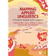 Mapping Applied Linguistics by Christopher J. Hall; Patrick H. Smith; Rachel Wicaksono, 9781032445984