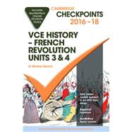 Cambridge Checkpoints Vce History - French Revolution 2016-18 and Quiz Me More by Adcock, Michael, 9781316505984