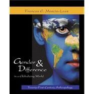 Gender and Difference in a Globalizing World by Mascia-Lees, Frances E., 9781577665984