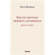 Sur un nouveau moment antismite by Pierre Birnbaum, 9782213685984