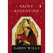 Saint Augustine : A Life by Wills, Garry, 9780143035985