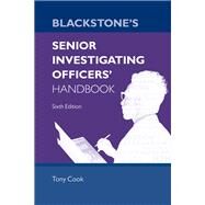 Blackstone's Senior Investigating Officers' Handbook by Cook, Tony, 9780192855985