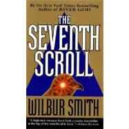 The Seventh Scroll A Novel of Ancient Egypt by Smith, Wilbur, 9780312945985