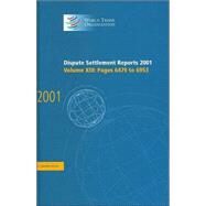 Dispute Settlement Reports 2001 Vol. 13 : Pages 6479 to 6953 by Edited by World Trade Organization, 9780521835985