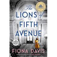 The Lions of Fifth Avenue A Novel by Davis, Fiona, 9780593285985